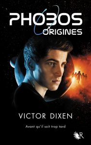 Phobos origines, tome 0 de Victor Dixen