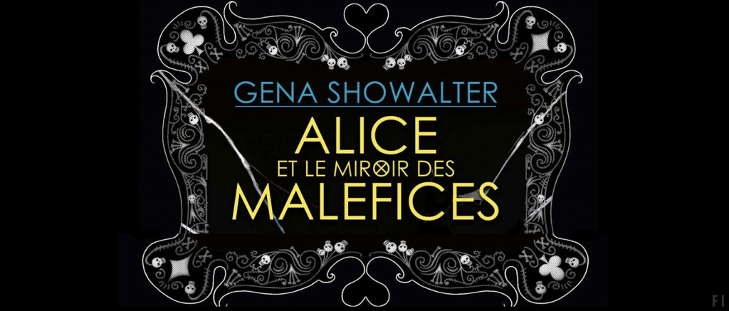Chronique sur Alice et le miroir des maléfices de GenaShowalter