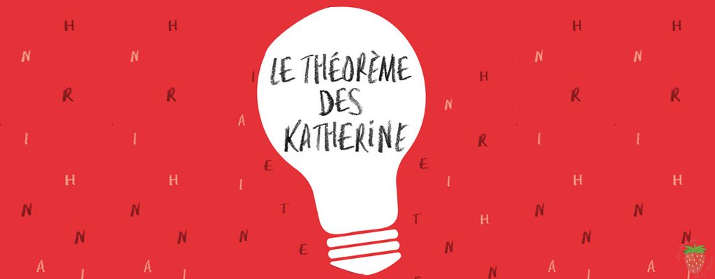 Le Théorème des Katherine de John Green