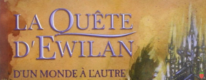 La Quête d'Ewilan, tome 1 d'un monde à l'autre de Pierre Bottero